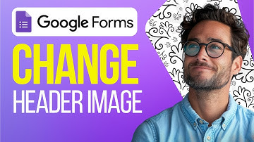 How to Change Header Image in Google Forms (2025) | UPDATE