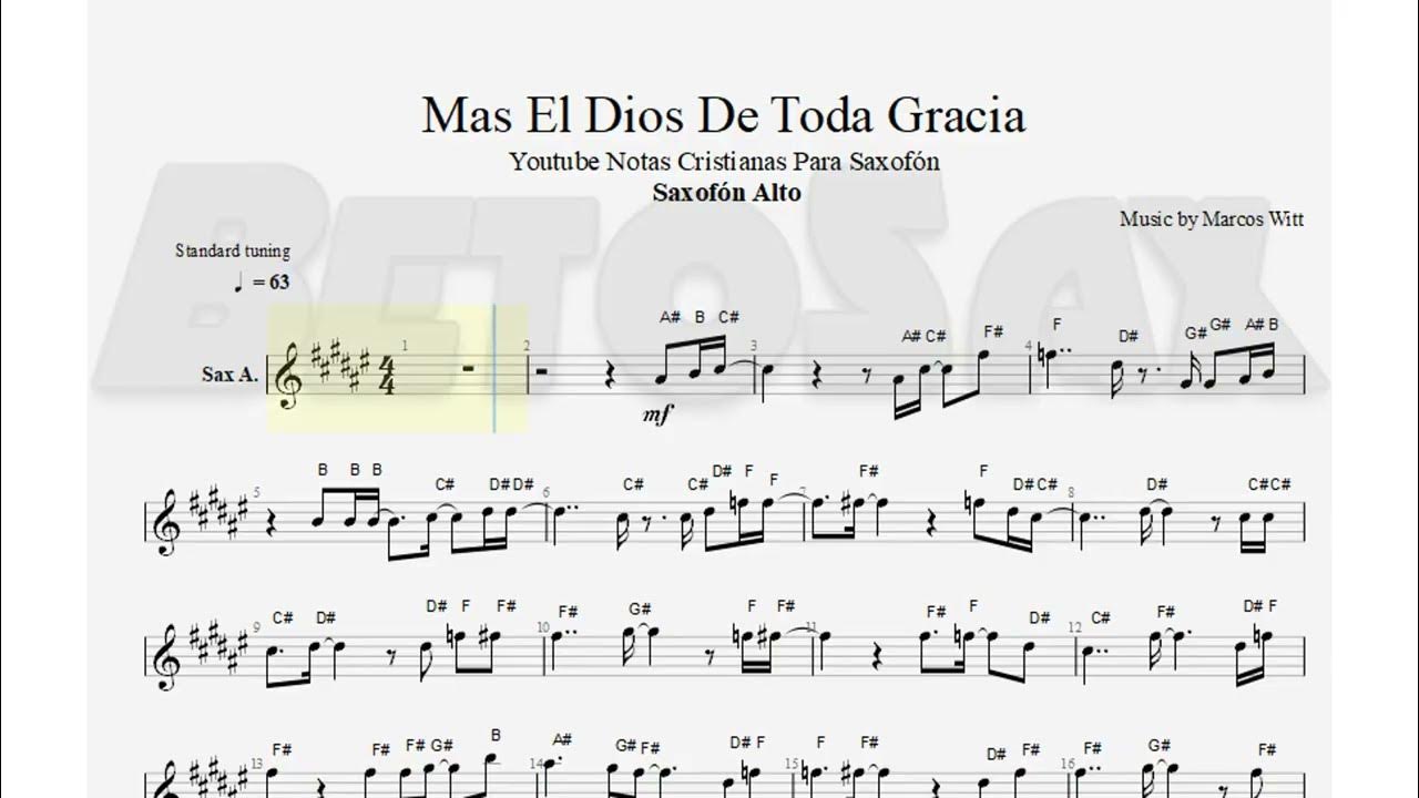 Mas El Dios De Toda Gracia, Marcos Witt, Saxofón Alto, Partitura, Cifrado, Notas, Tutorial YouTube Mas El Dios De Toda Gracia, Marcos Witt, Saxofón Alto, Partitura, Cifrado, Notas, Tutorial YouTube