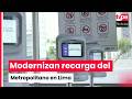 Metropolitano: ATU instala nuevas máquinas de recarga y avanza en digitalización del pago