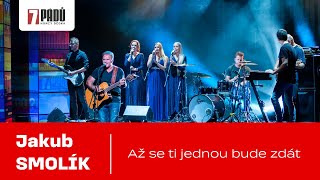 Bonus: Jakub Smolík: Až se ti jednou bude zdát (21. 8. 2024, Praha)