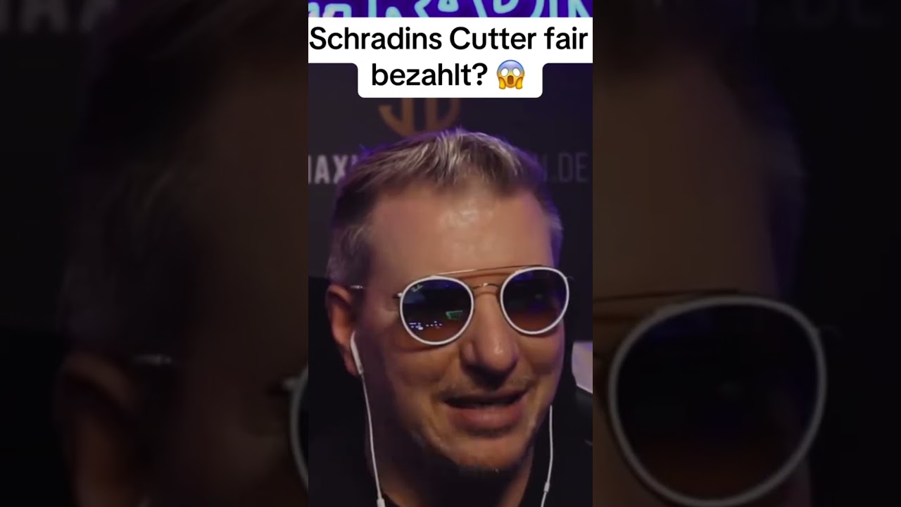 Schradin über cutter Bezahlung 