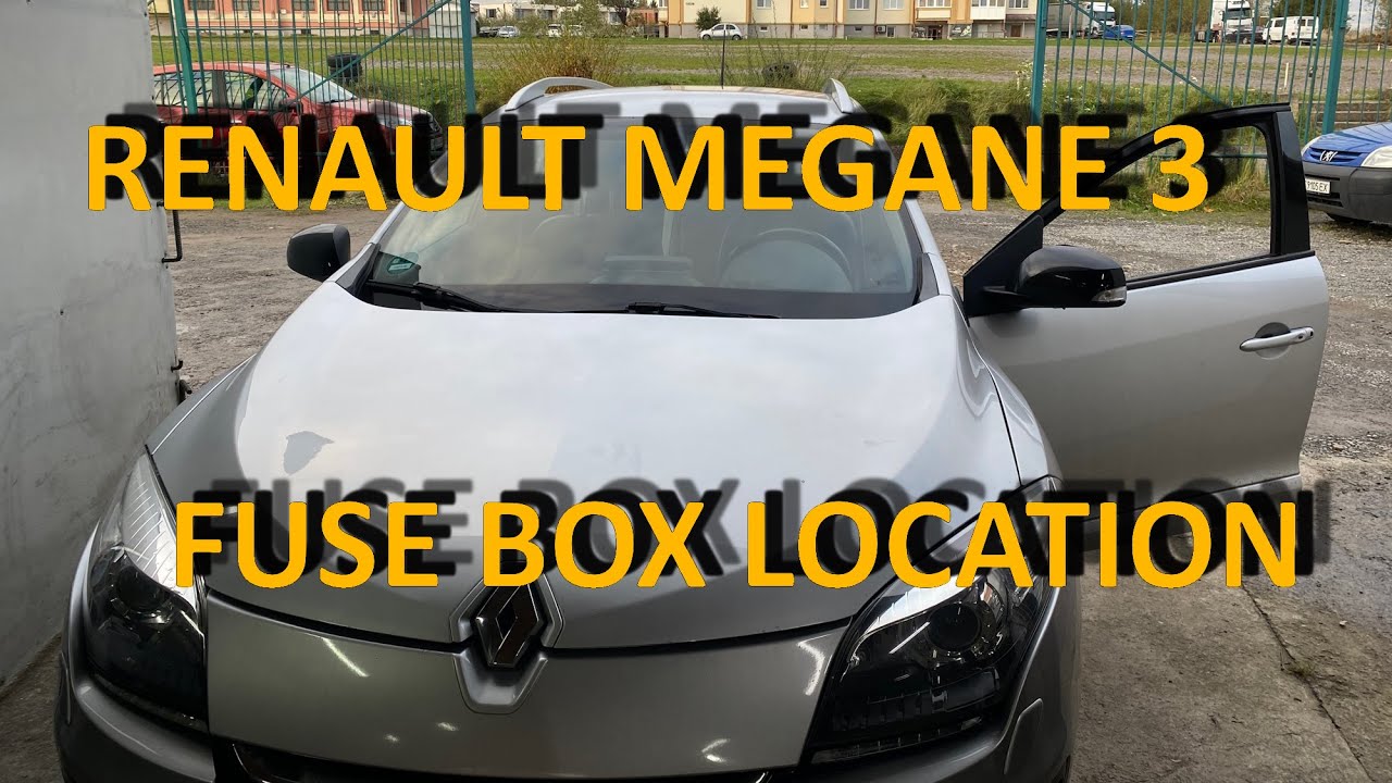 Renault Megan 3 Fuse Box Location YouTube