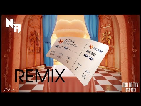 עומר אדם DXB To TLV Nadav Asulin Remix