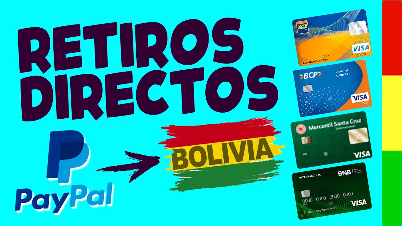 RECIBIR PAGOS PAYPAL en BOLIVIA y RETIRAR a tarjeta de débito o cuenta