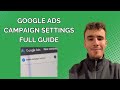 Best Google Ads Campaign Settings to Use (Step-by-Step Guide)