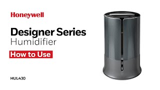 Honeywell Designer Series Cool Mist Humidifier Hul430 - How To Use