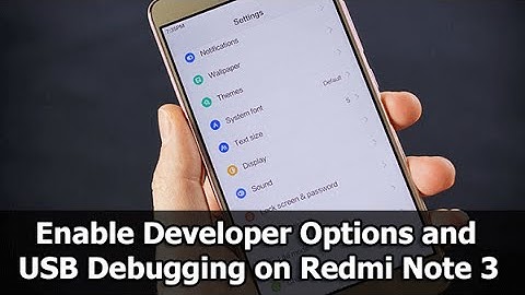 How to enable Developer Options on Redmi Note 3 or any Android Device