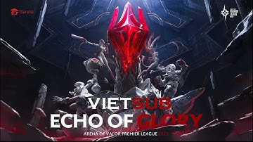 | Vietsub | ECHO OF GLORY - TIẾNG VỌNG CỦA VINH QUANG ( Official Music APL 2023 )