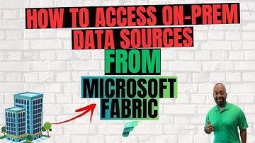 How To Access On-Prem Data Sources From Microsoft Fabric