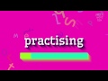 How to say "practising"! (High Quality Voices)