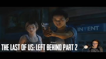 The Last of Us: Left Behind Walkthrough Part 2- Fun and Games with Love