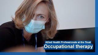 Allied Health Professionals at the Trust: Occupational therapists
