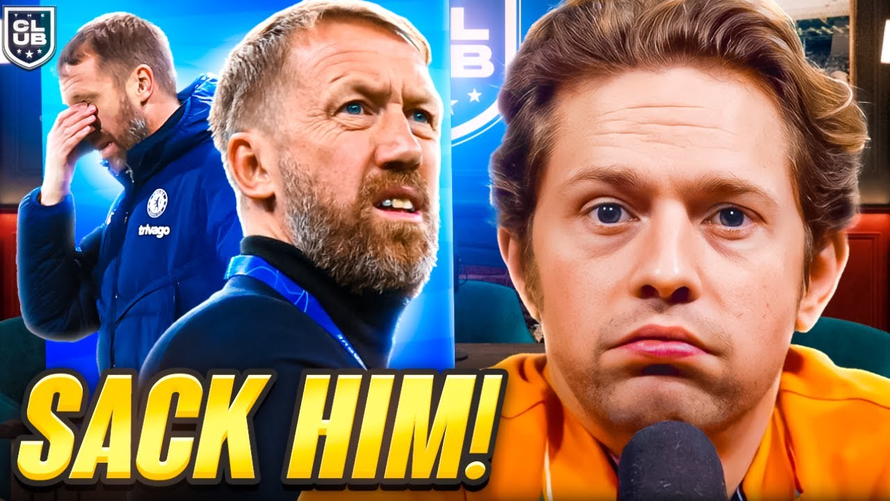 Should Chelsea SACK Graham Potter?