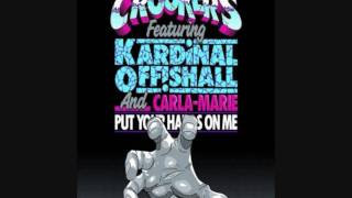 Crookers Feat. Kardinal Offishall &amp; Carla-Marie - Put Your Hands On me