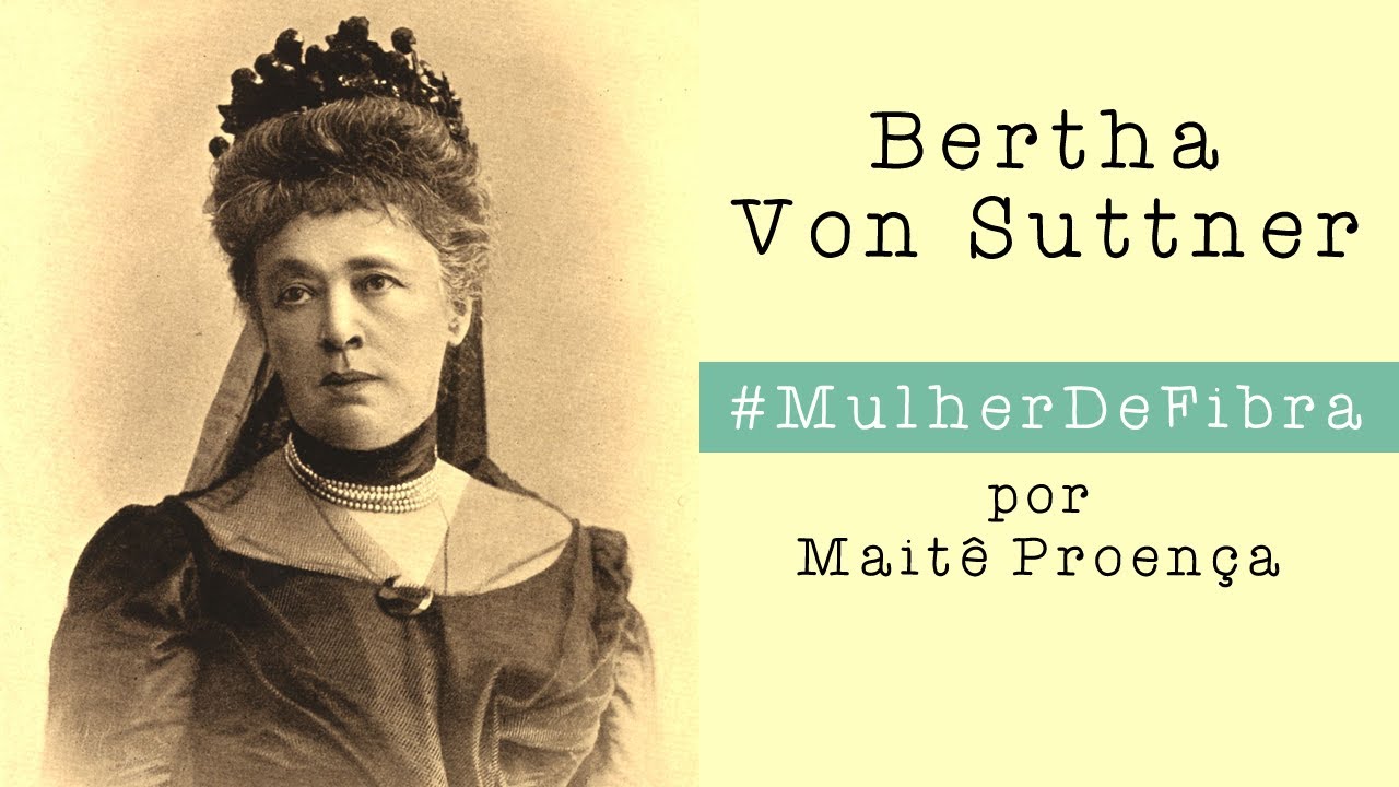 BERTHA VON SUTTNER | #MulherDeFibra - YouTube