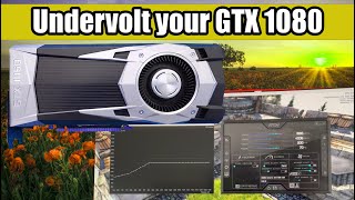 Undervolt your GTX 1080 for more FPS! - Tutorial