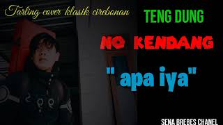 Download Lagu APA IYA#musiktanpakendang #karaoke #tarlingtengdung #tarlingcover