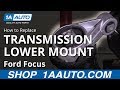 How to Replace Lower Transmission Mount 2000-04 Ford Focus