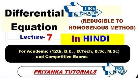 MATHEMATICS- DIFFERENTIAL EQUATIONS (REDUCIBLE TO HOMOGENEOUS EQUATIONS), Lecture-7 ( HINDI Medium)