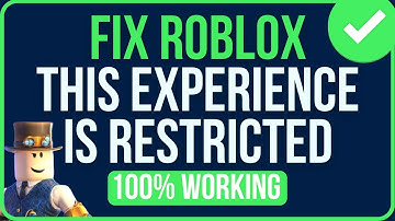Roblox This Experience is Restricted 2025 [FIXED] | Fix This Experience is Restricted on Roblox