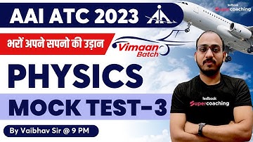 AAI ATC Physics Lecture 2023 | Mock Practice Questions-3 | Physics for AAI ATC 2023 | By Vaibhav Sir