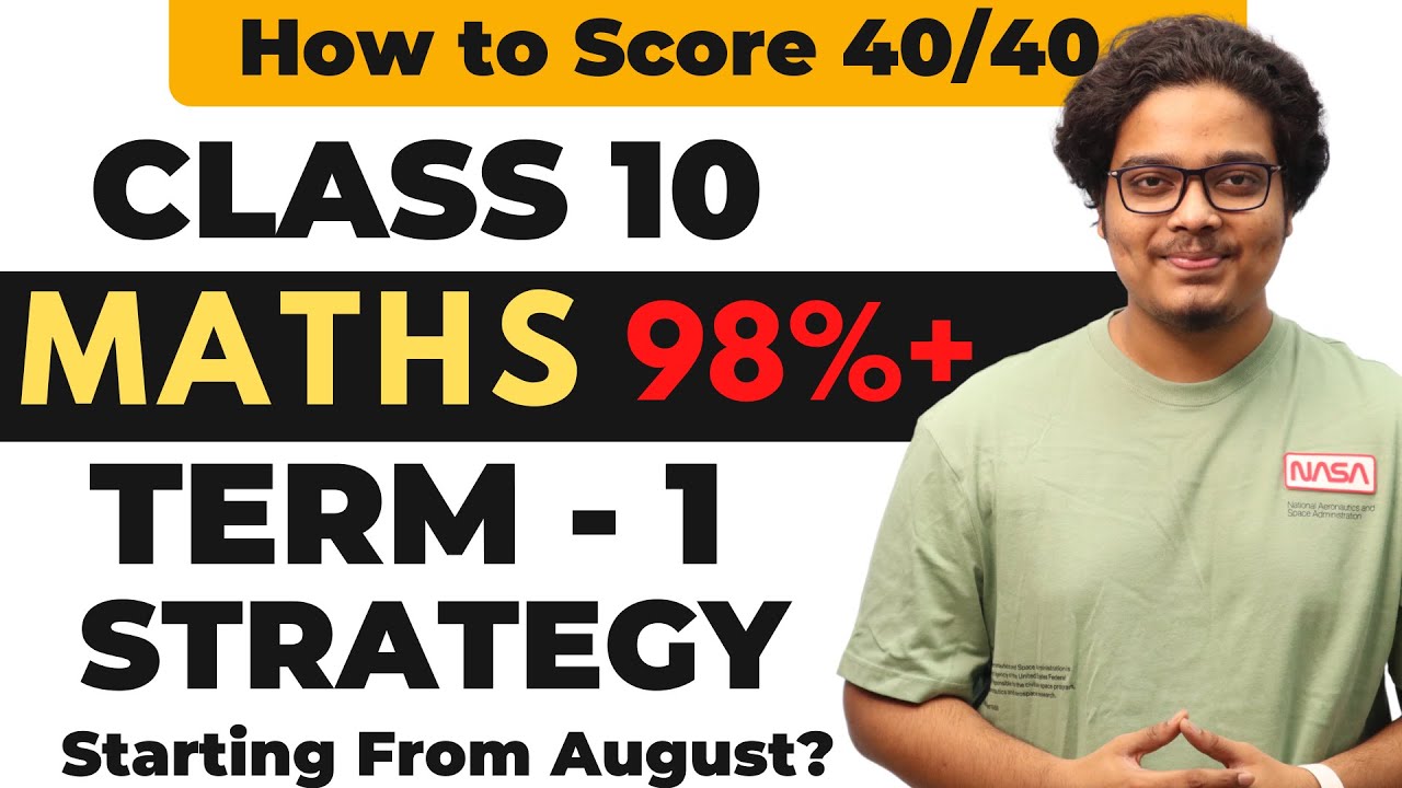 Class 10 Maths Term 1 Strategy | How to Study to Score 40/40 | Class 10 ...