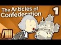 The Articles of Confederation - Becoming the United States - Extra History - #1