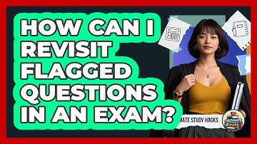 How Can I Revisit Flagged Questions In An Exam?