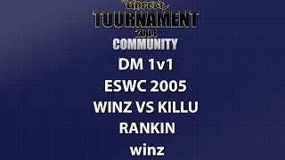 UT2004 DM 1v1 - ESWC 2005 - winz vs kiLLu - Rankin - winz