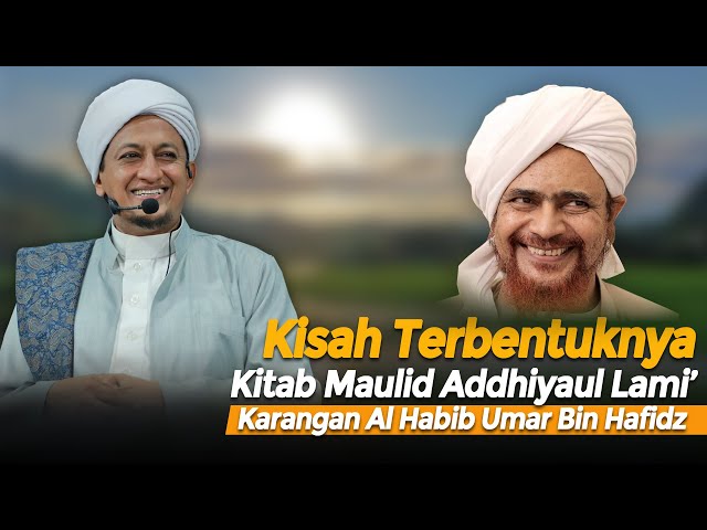 Kisah Terbentuknya Maulid Addhiyaullami' Karangan Habib Umar Bin Hafidz- Habib Hasan Al Muhdor class=