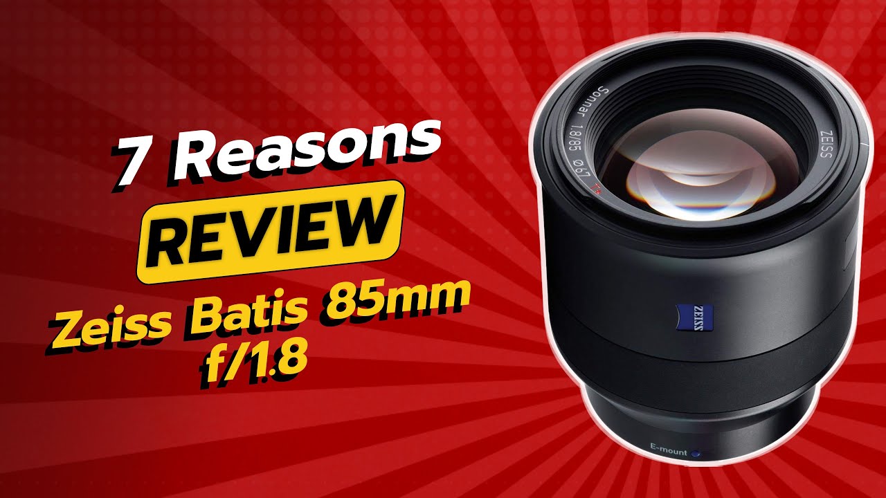 DON'T BUY Zeiss Batis 85mm f/1.8 BEFORE WATCHING THIS VIDEO! (7 Reasons ...