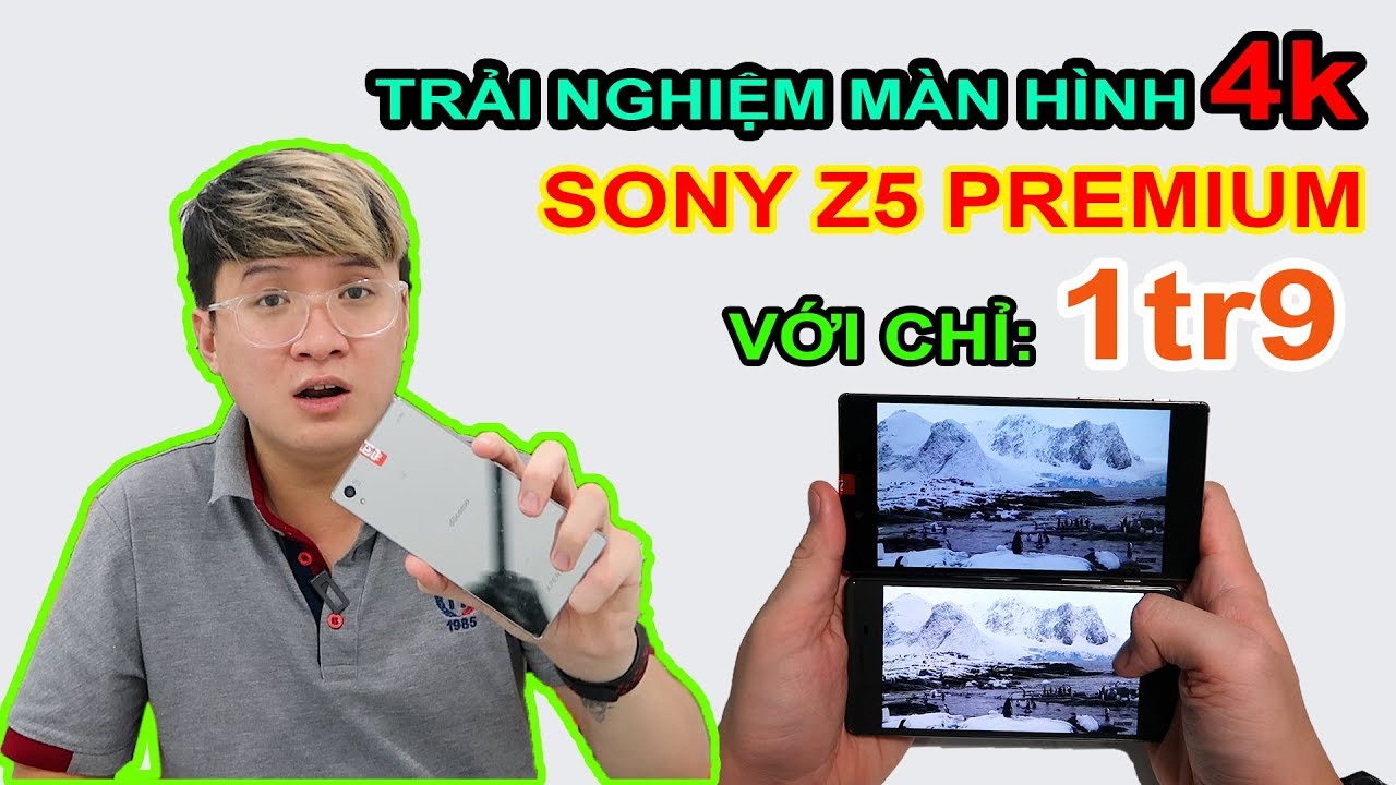 Mở hộp SONY Z5 PREMIUM giá 1tr9 trên LAZADA, SHOPEE. Màn hình 4K, Snapdragon 810 | MUA HÀNG ONLINE