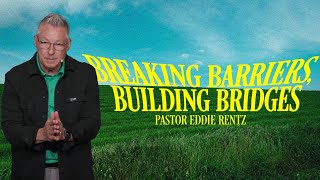Breaking Barriers, Building Bridges | Reconcilers | Eddie Rentz