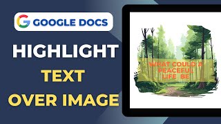 How To Highlight Text Over Any Image In Google Docs Easy! (2026 Full Tutorial )