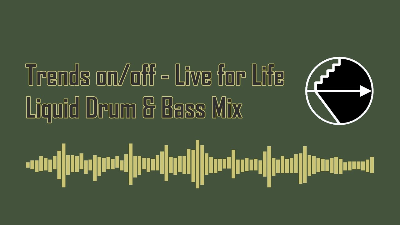 Trendsonoff - Live for Life (Liquid Drum & Bass Mix)