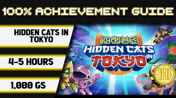 Hidden Cats in Tokyo 100% Achievement Walkthrough * 1000GS in 4-5 Hours *