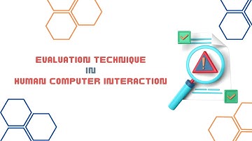 Evaluation Techniques in Human Computer Interaction