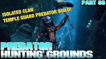 ISOLATED CLAN TEMPLE GUARD PREDATOR BUILD! Predator Hunting Grounds Part 88