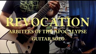 REVOCATION - &quot;Arbiters of the Apocalypse&quot; // Guitar Solo