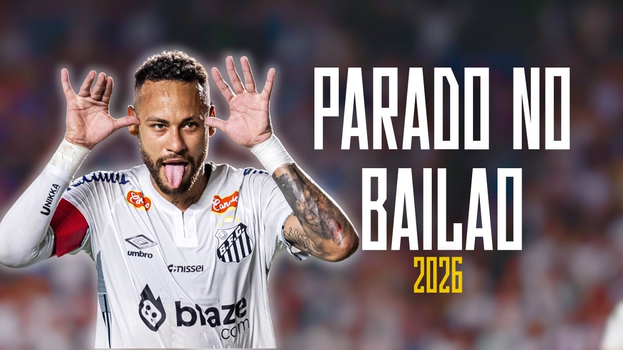 Neymar Jr ● Parado No Bailão | MC L Da Vintes e MC Gury | Skills and Goals | 2026 | 4K