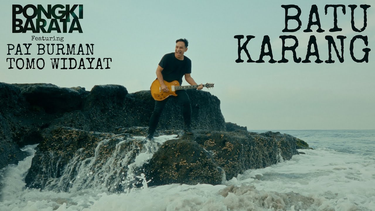 Watch BATU KARANG - PONGKI BARATA feat PAY BURMAN, TOMO WIDAYAT on YouTube Watch BATU KARANG - PONGKI BARATA feat PAY BURMAN, TOMO WIDAYAT on YouTube