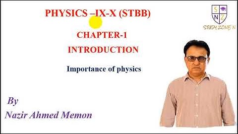 Importance of Physics | Unit:1 Introduction of Physics | STBB | Study Zone N