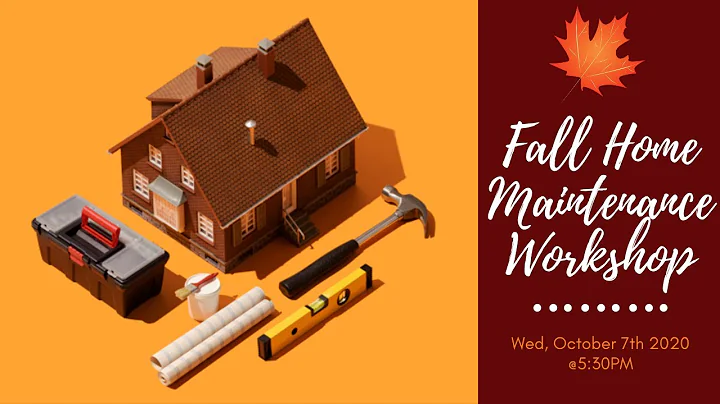 Fall Home Maintenance Workshop | Wednesday, Octobe...