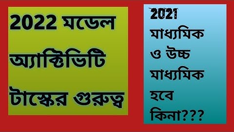 2022 Importance MODEL ACTIVITY TASK:2021 Madhyamik And HS Examination