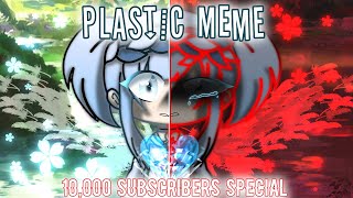 Plastic Meme // Gacha Life (OC Backstory) // 10,000 Subcriber Special//! Inspired by: Cutie Pun Pun