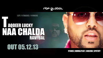 OFFICIAL EP Promos - NAA CHALDA - Taqdeer Lucky & Ravi Bal (RBP)