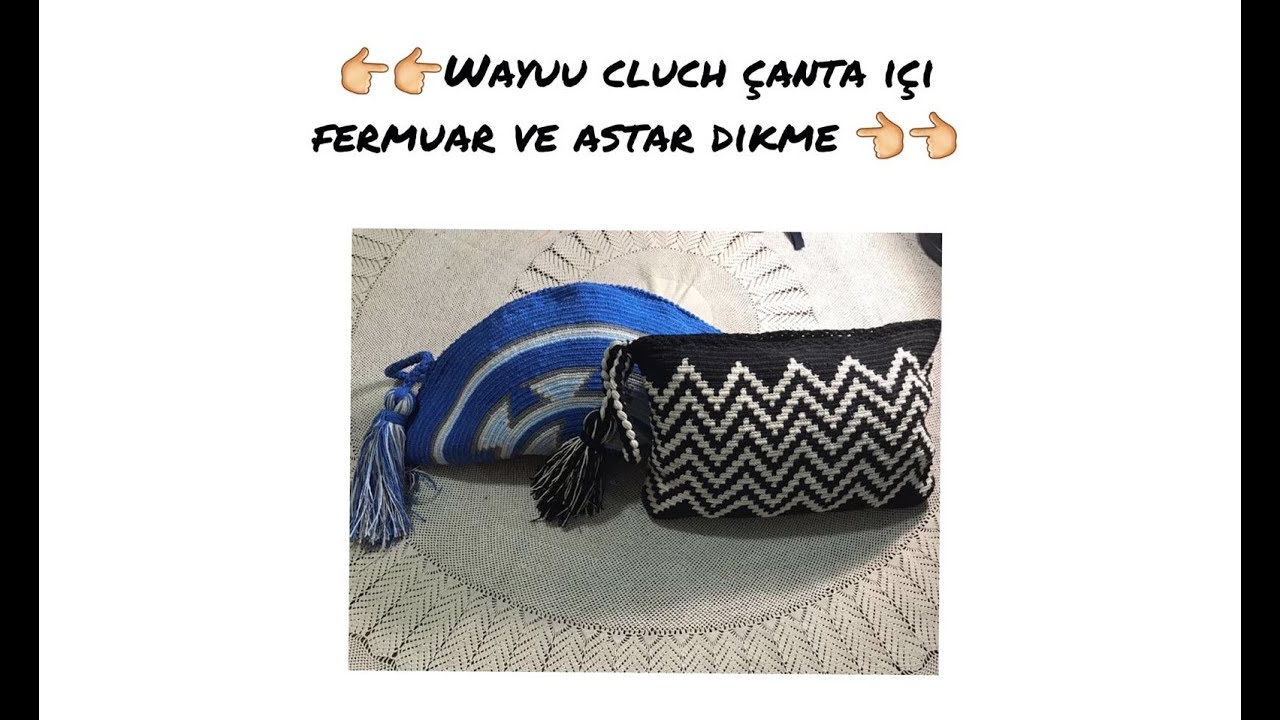 Wayuu Cluch Çanta İçi Fermuar Ve Astar Dikme (Türkçe Anlatım)