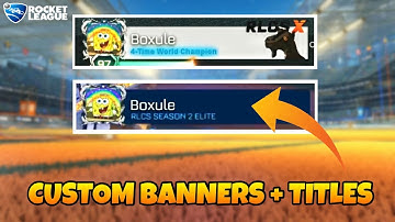How to Make CUSTOM BANNERS in Rocket League... (CUSTOM TITLES?!?!)