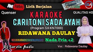 TAPSEL - CARITO NI SADA AYAH KARAOKE NADA PRIA  2 | RIDAWANA DAULAY | | NADA RENDAH |DJ SARVIN AUDIO