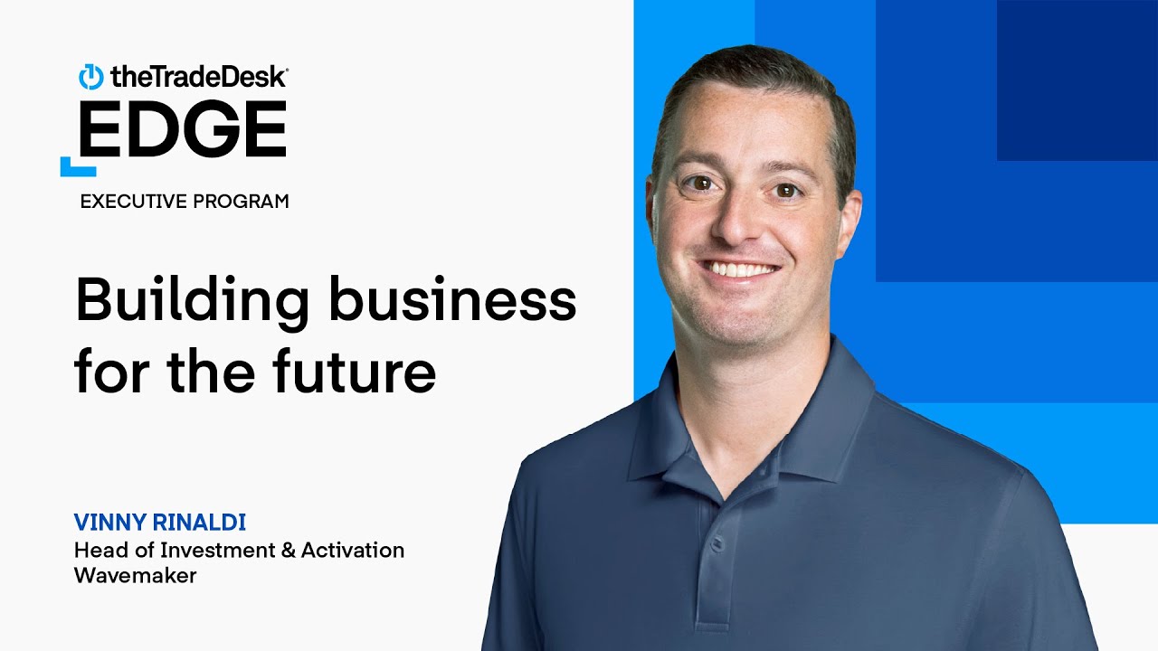 Build your business for the future with The Trade Desk Edge Academy